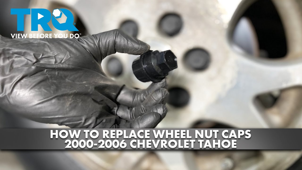 How to Replace Wheel Nut Caps 20002006 Chevrolet Tahoe 1A Auto
