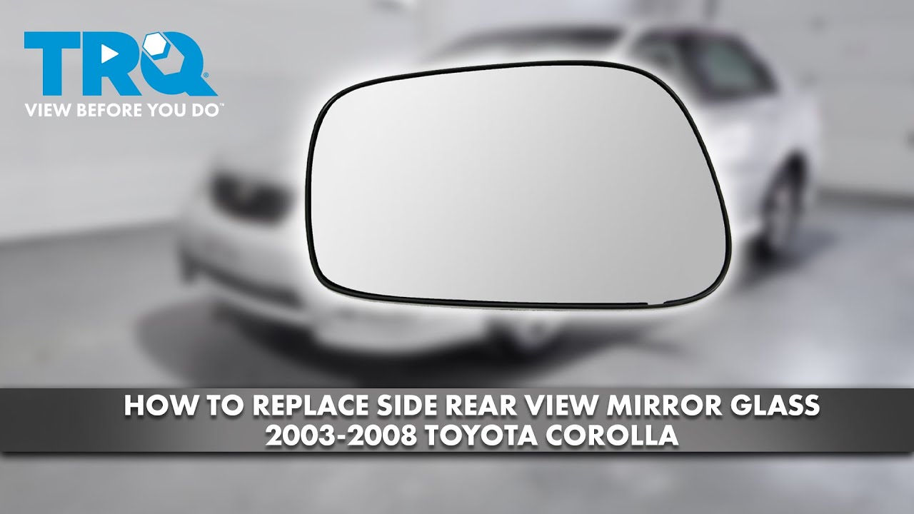 How to Replace Side View Mirror Glass 20032008 Toyota Corolla 1A Auto