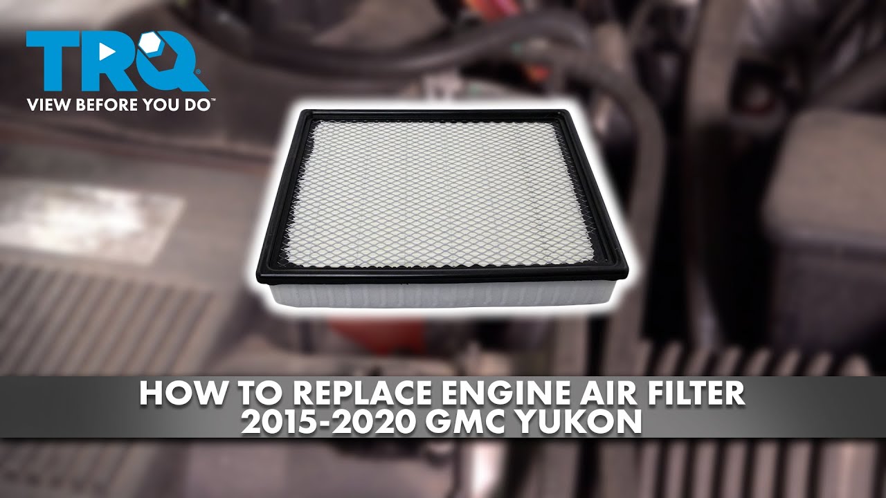 How to Replace Engine Air Filter 20152020 GMC Yukon 1A Auto