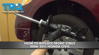 How to Replace Front Strut 2006-2011 Honda Civic 1A Auto