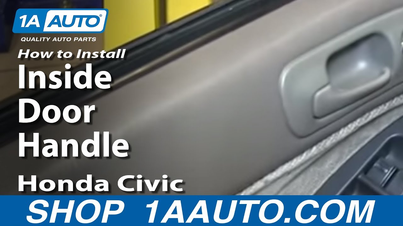 How To Replace Interior Door Handle 19962000 Honda Civic Sedan 1A Auto