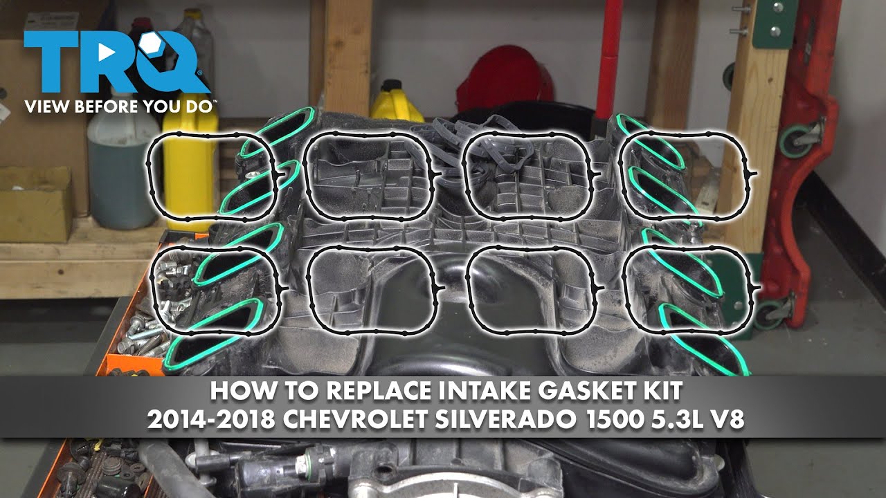 How to Replace Intake Gasket Kit 20142018 Chevrolet Silverado 1500 53L