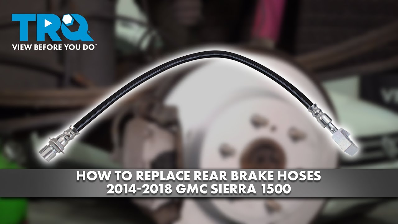 How to Replace Rear Brake Hoses 2014-2018 GMC Sierra 1500 | 1A Auto