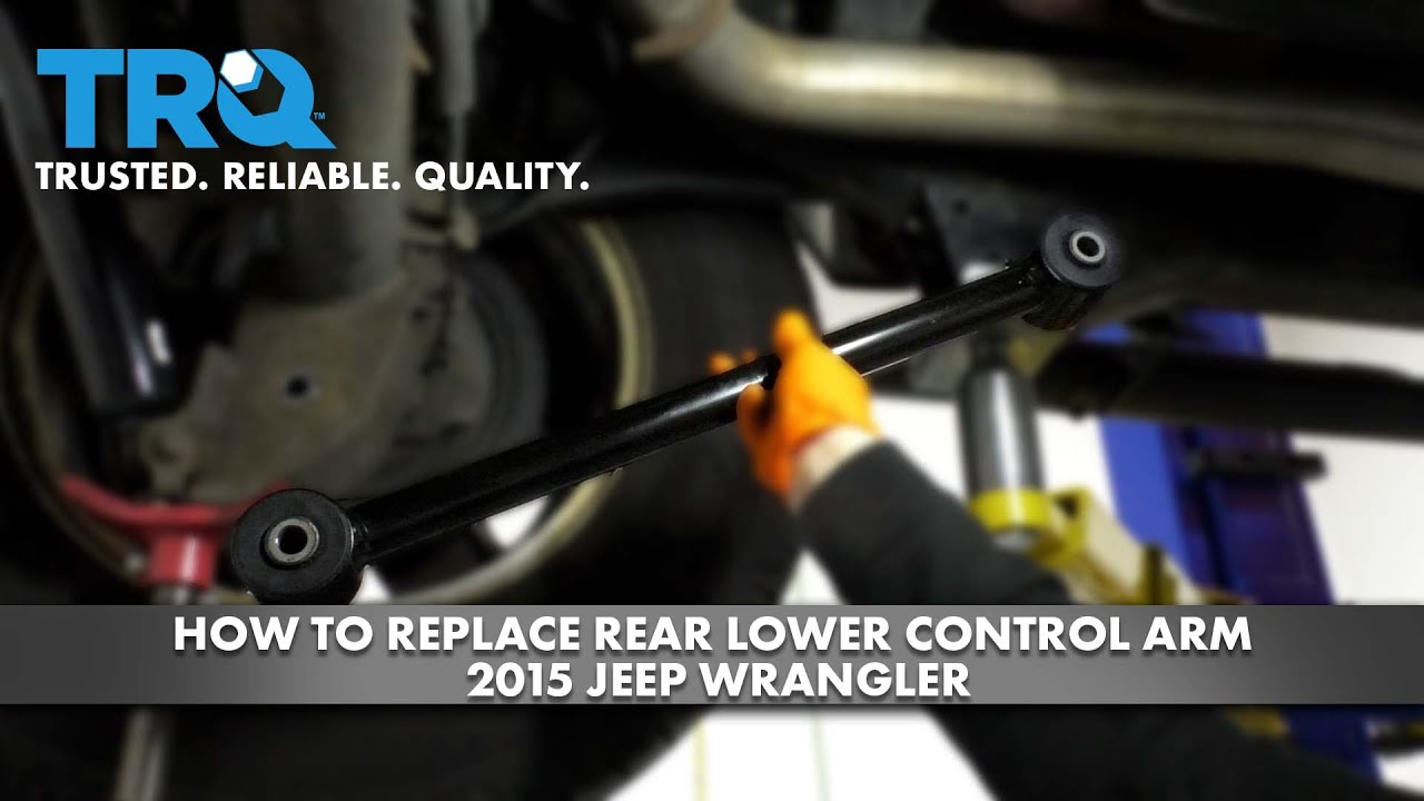 How To Replace Lower Control Arm 2015 Jeep Wrangler 1A Auto