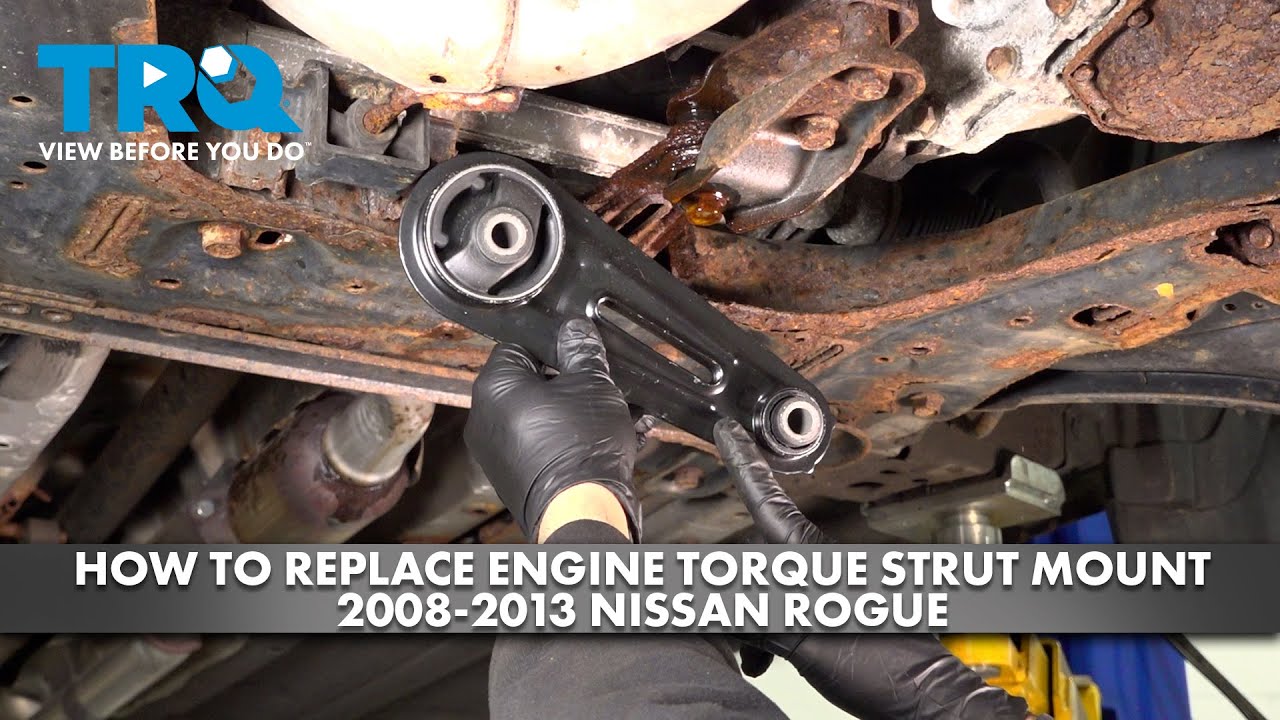 How to Replace Engine Torque Strut Mount 20082013 Nissan Rogue 1A Auto