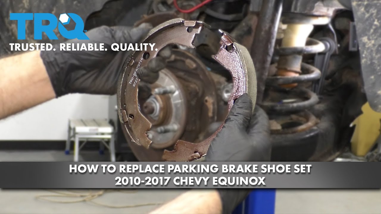 How To Replace Parking Brake Shoe Set 201017 Chevrolet Equinox 1A Auto