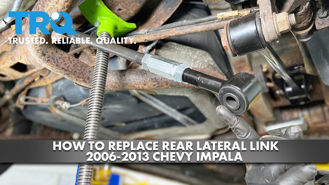 How to Replace Rear Lateral Link 20062013 Chevrolet Impala 1A Auto