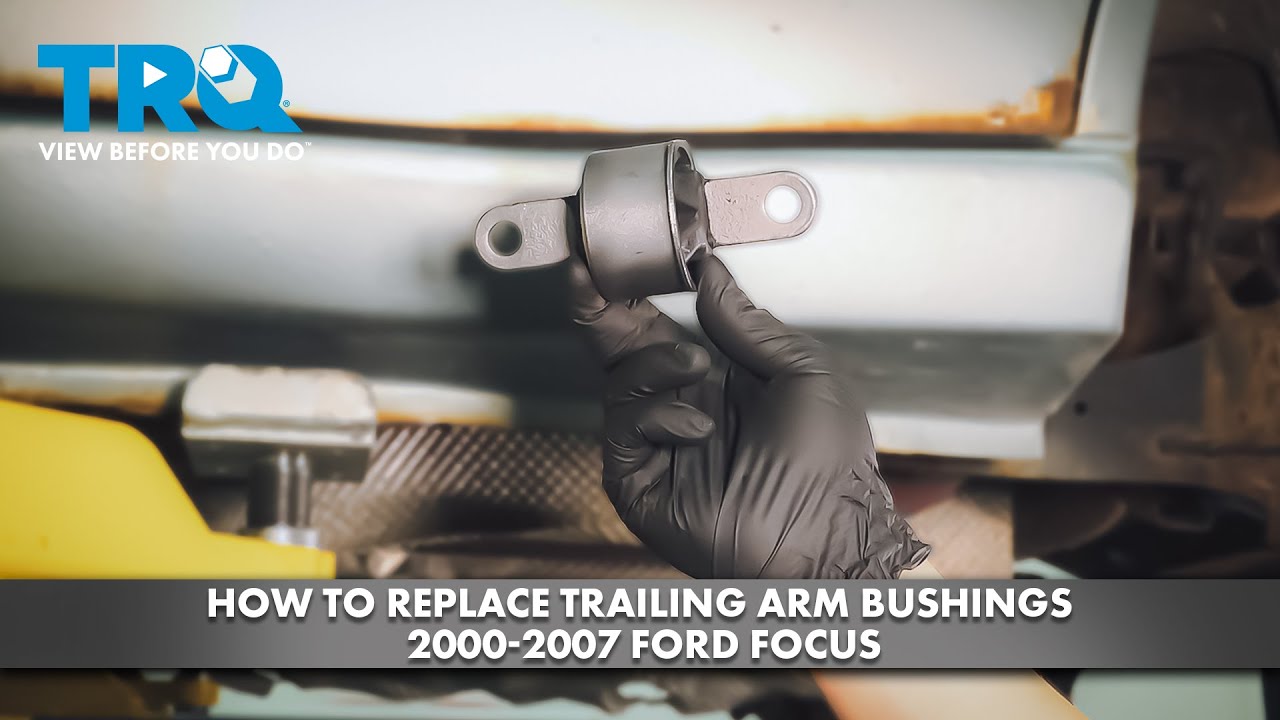How to Replace Trailing Arm Bushings 20002007 Ford Focus 1A Auto