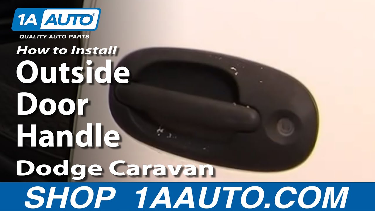 How to Replace Exterior Door Handle 19962000 Dodge Caravan 1A Auto