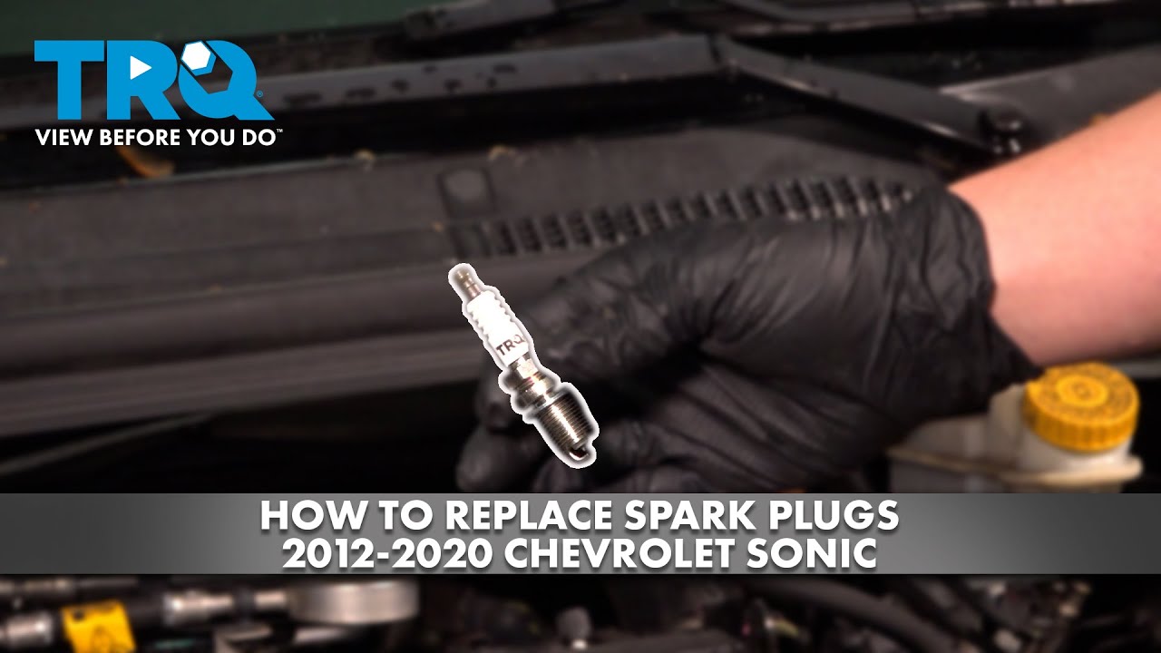 How to Replace Spark Plugs 20122020 Chevrolet Sonic 1A Auto