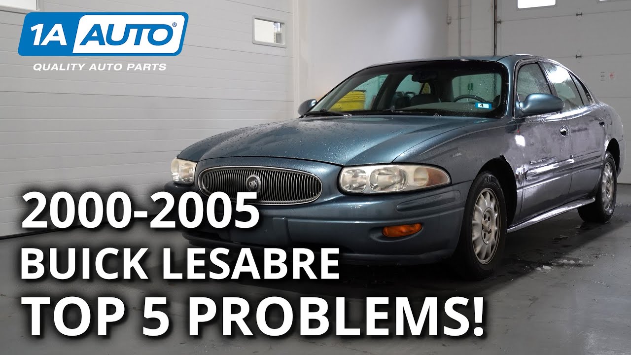 Top 5 Problems Buick LeSabre Sedan 8th Generation 200005 1A Auto