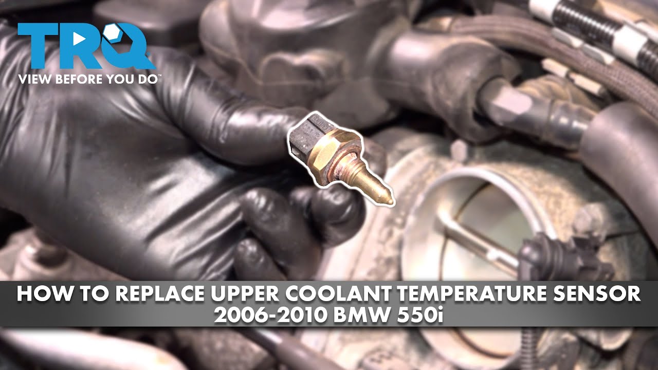 How to Replace Upper Coolant Temperature Sensor 2006-2010 BMW 550i | 1A ...