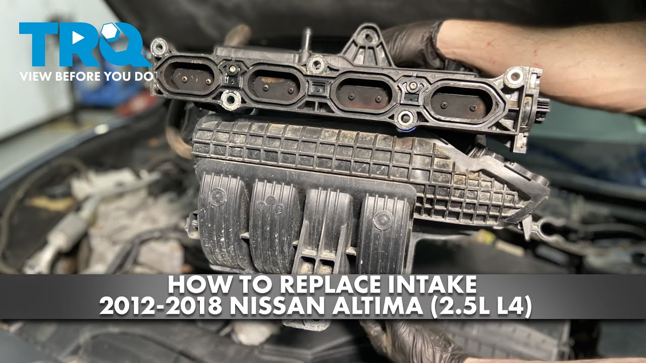 How to Replace Intake Manifold 20122018 Nissan Altima 25L L4 1A Auto
