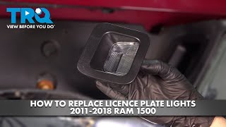 How to Replace License Plate Lights 2011-2018 Ram 1500 1A Auto