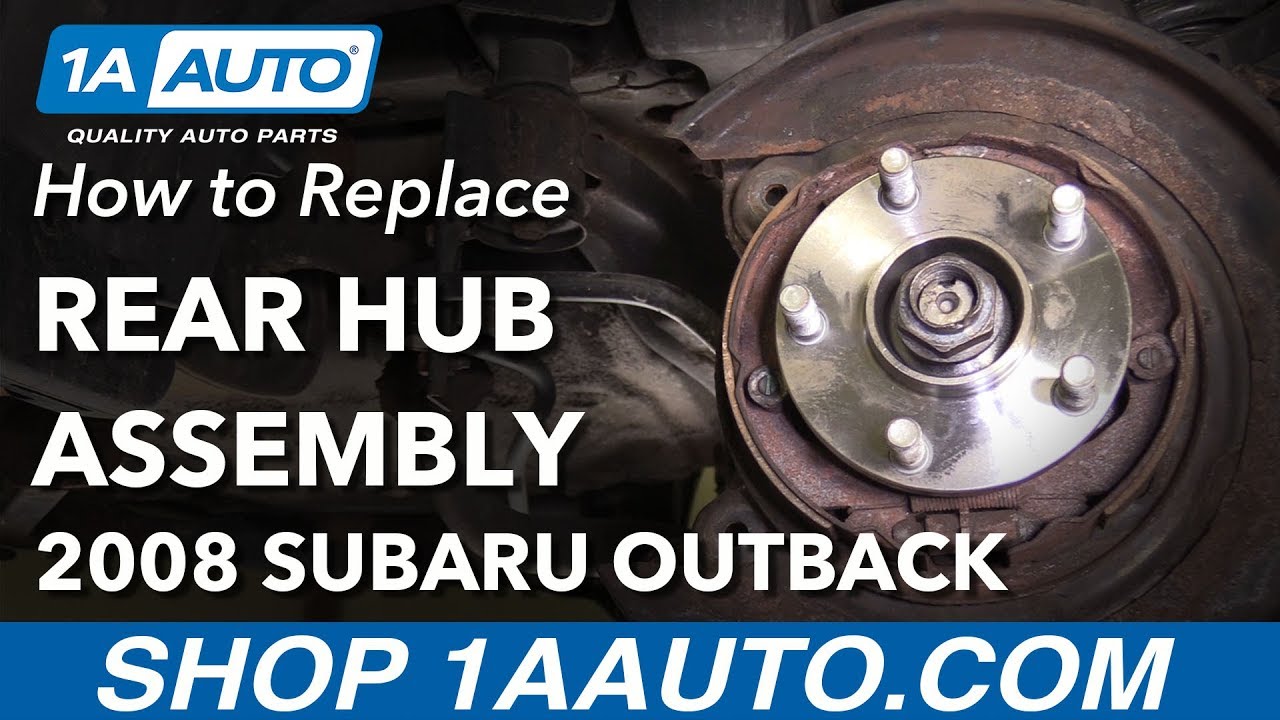 How to Replace Rear Wheel Hub Assembly 200509 Subaru Outback 1A Auto