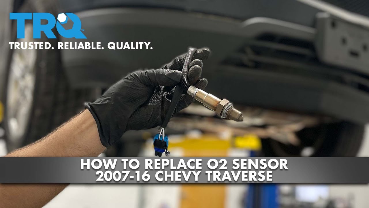 How To Replace O2 Sensors 200716 Chevy Traverse 1A Auto