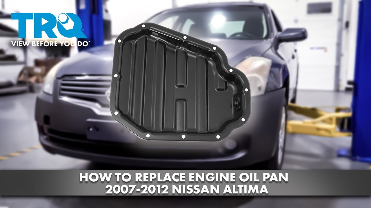 How to Replace Engine Oil Pan 20072012 Nissan Altima 1A Auto