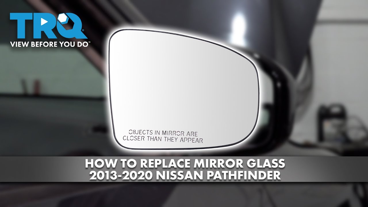 How to Replace Mirror Glass 2013-2020 Nissan Pathfinder | 1A Auto