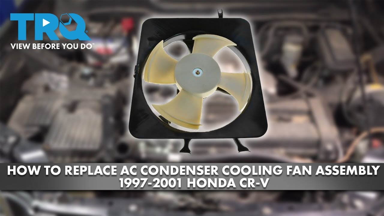 How to Replace AC Condenser Cooling Fan Assembly 19972001 Honda CRV