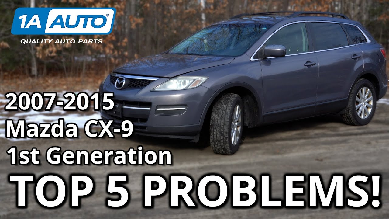 Top 5 Problems Mazda CX-9 SUV 2007-2015 1st Generation | 1A Auto