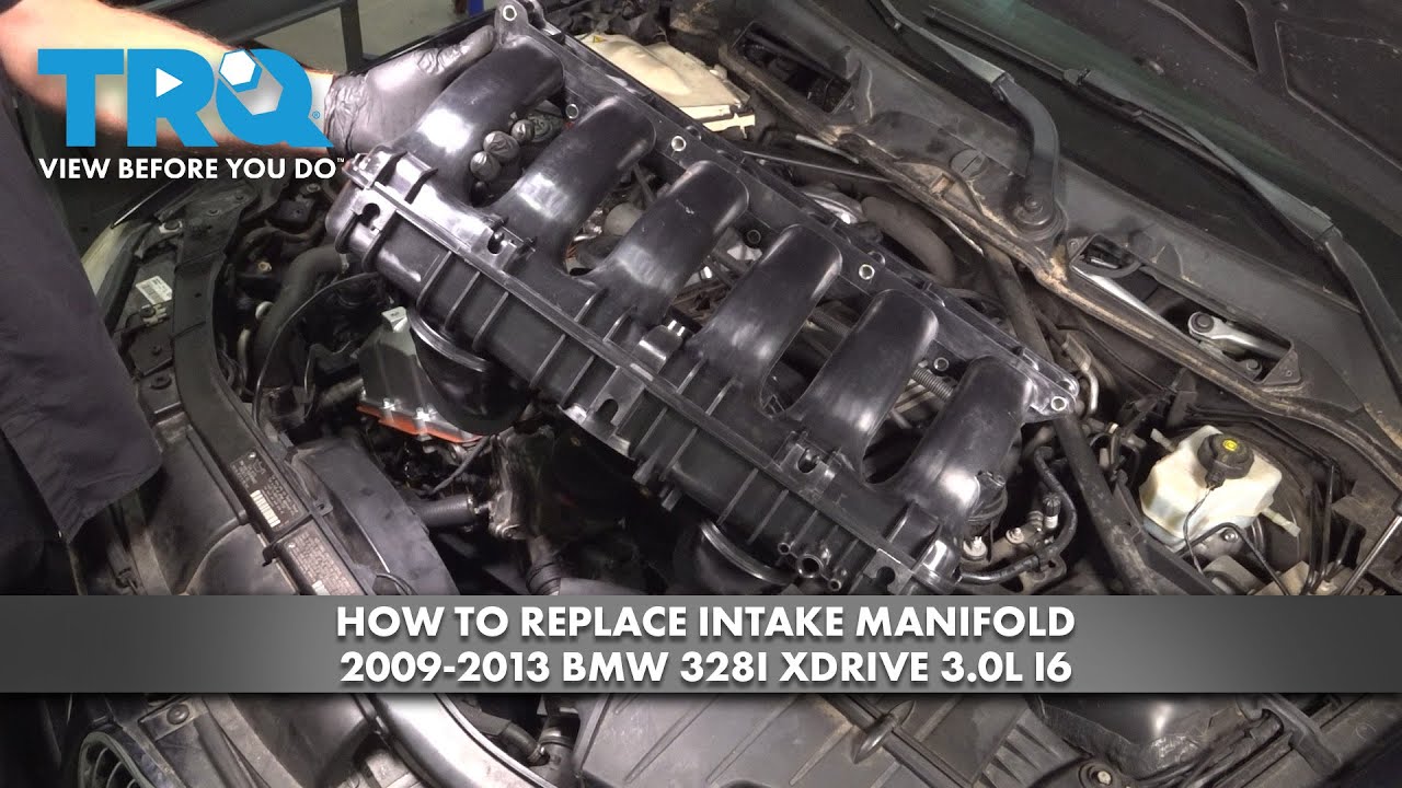 How to Replace Intake Manifold 20092013 BMW 328i xDrive 30L I6 1A Auto