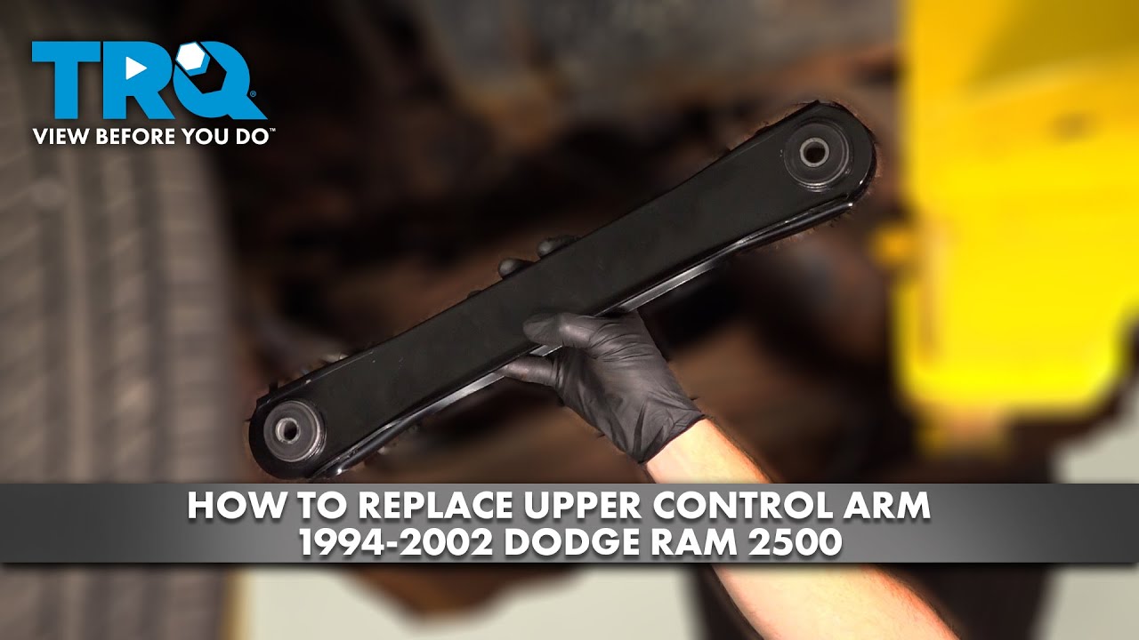 How to Replace Upper Control Arms 19942022 Dodge Ram 2500 1A Auto