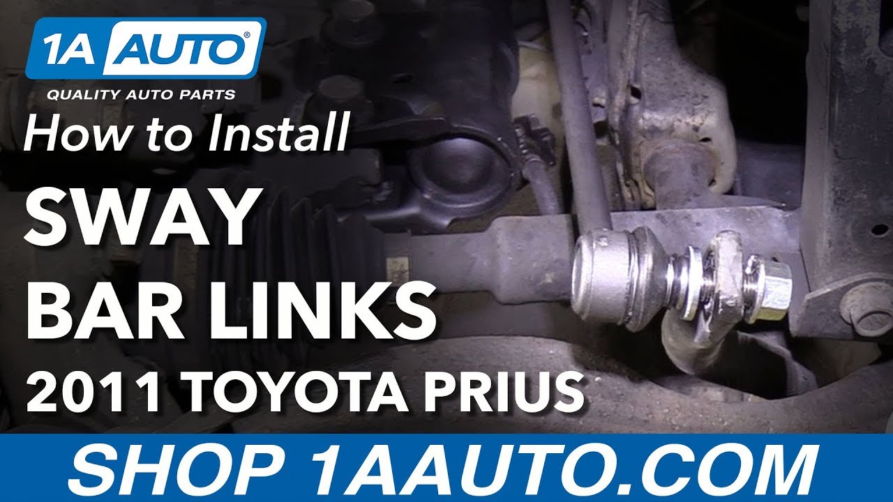 How to Replace Front Sway Bar Links 2010-15 Toyota Prius | 1A Auto