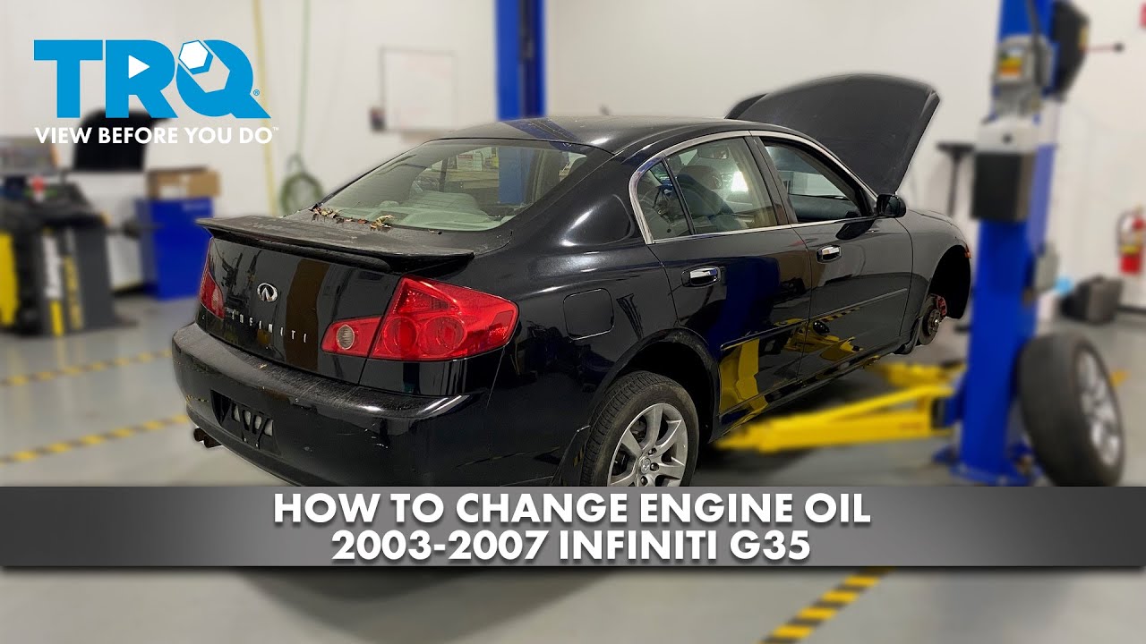How to Change Engine Oil 20032007 Infiniti G35 1A Auto