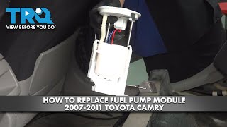 How to Replace Fuel Pump Module 2007-2011 Toyota Camry 1A Auto