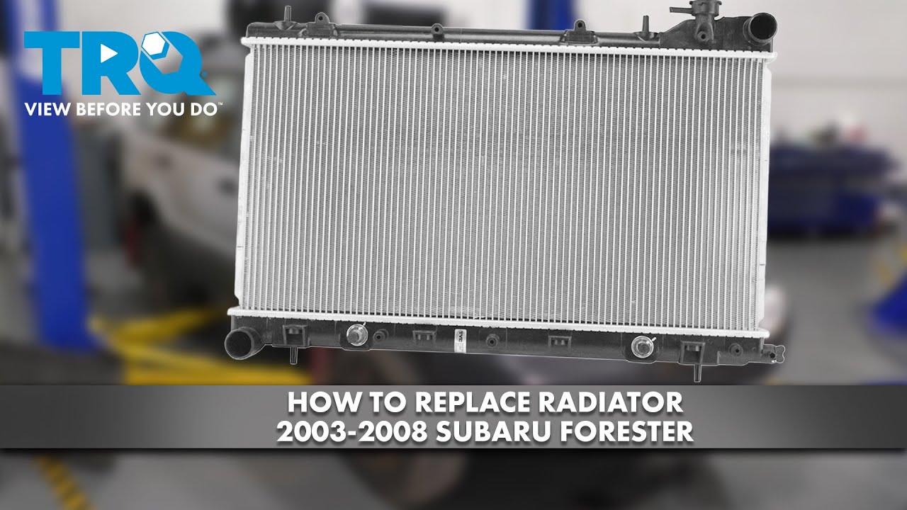 How to Replace Radiator 20032008 Subaru Forester 1A Auto