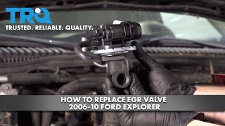 How To Replace EGR Valve 2006-10 Ford Explorer 1A Auto