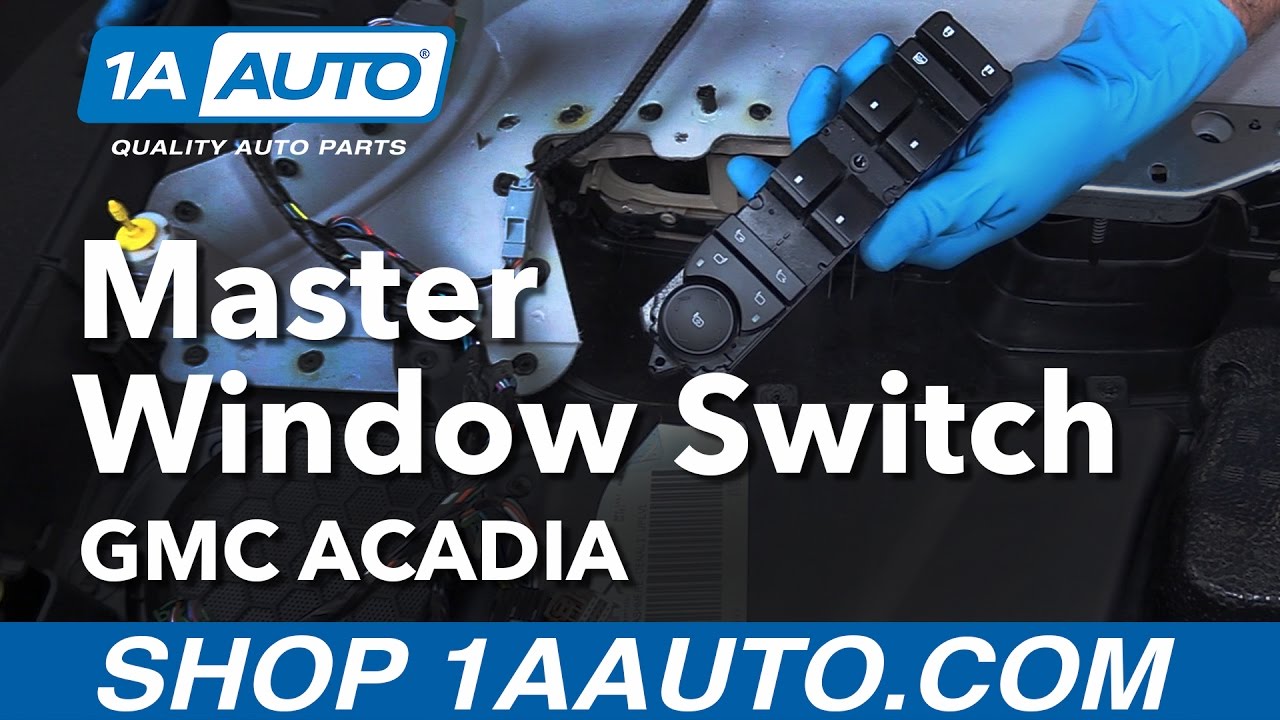 How to Remove Master Window Switch 200716 GMC Acadia 1A Auto