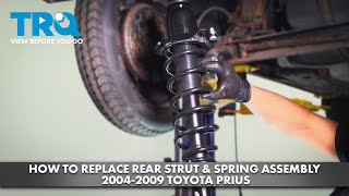 How to Replace Rear Strut Spring Assemblies 2004-2009 Toyota Prius | 1A ...