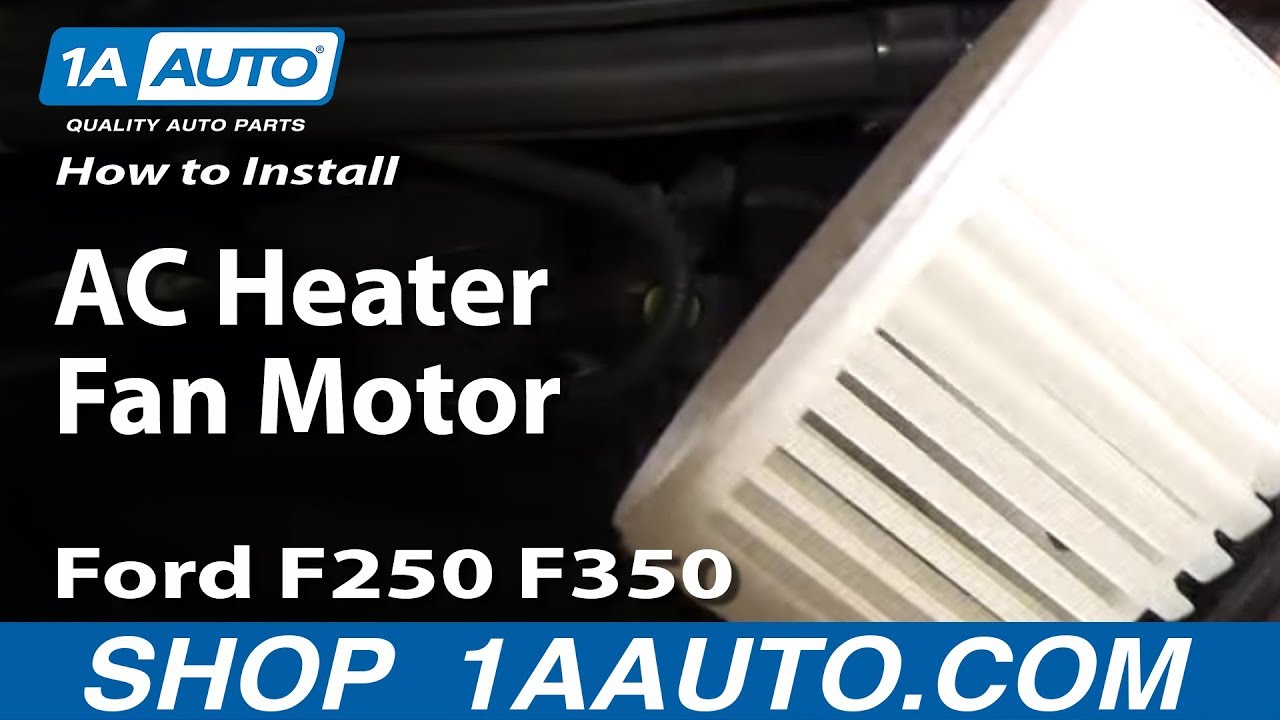 How to Replace Heater Blower Motor 1999-2007 Ford F250 Super Duty | 1A Auto