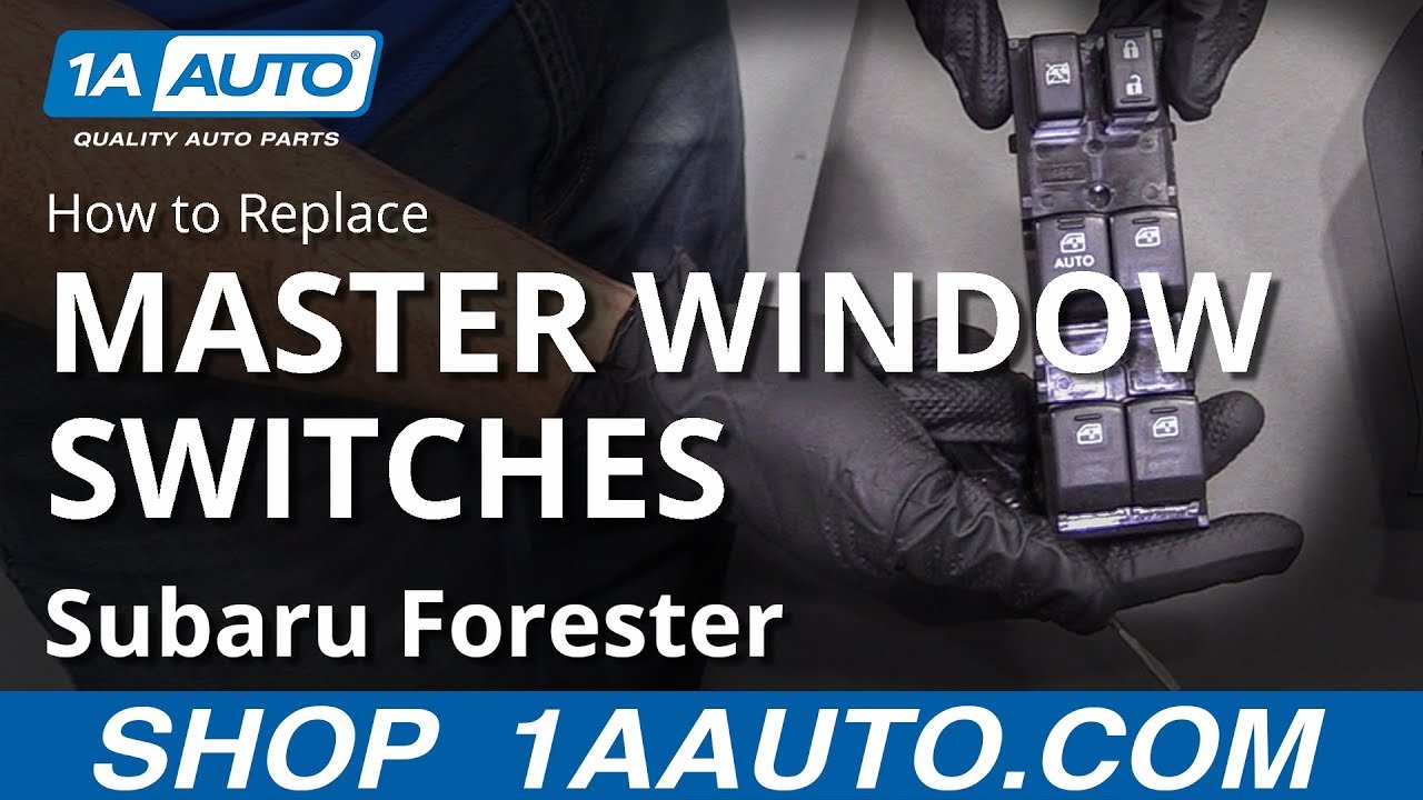 How to Replace Master Window Switches 201318 Subaru Forester 1A Auto