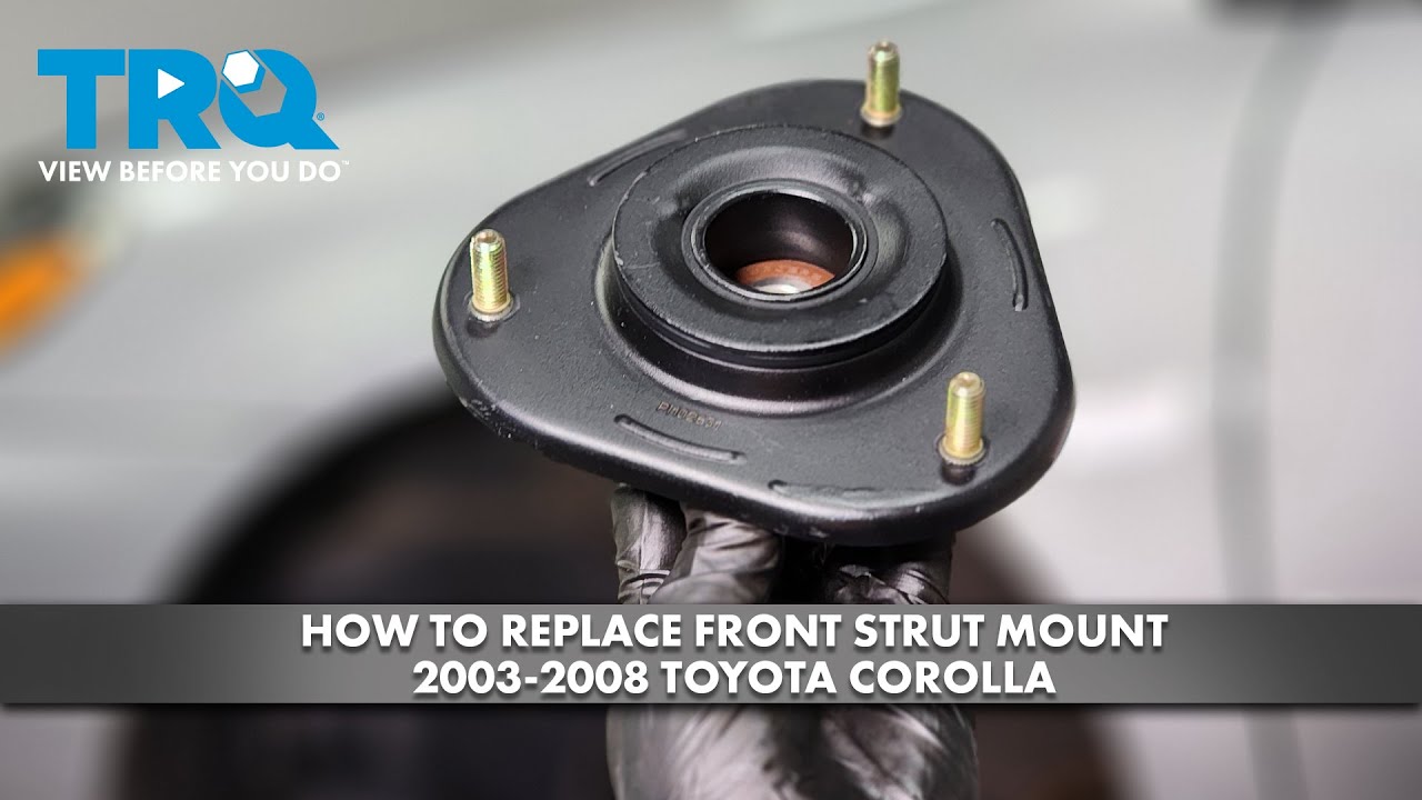How to Replace Front Strut Mount 20032008 Toyota Corolla 1A Auto