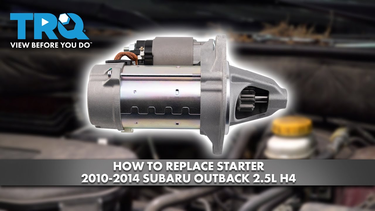 How to Replace Starter 20102014 Subaru Outback 25L H4 1A Auto