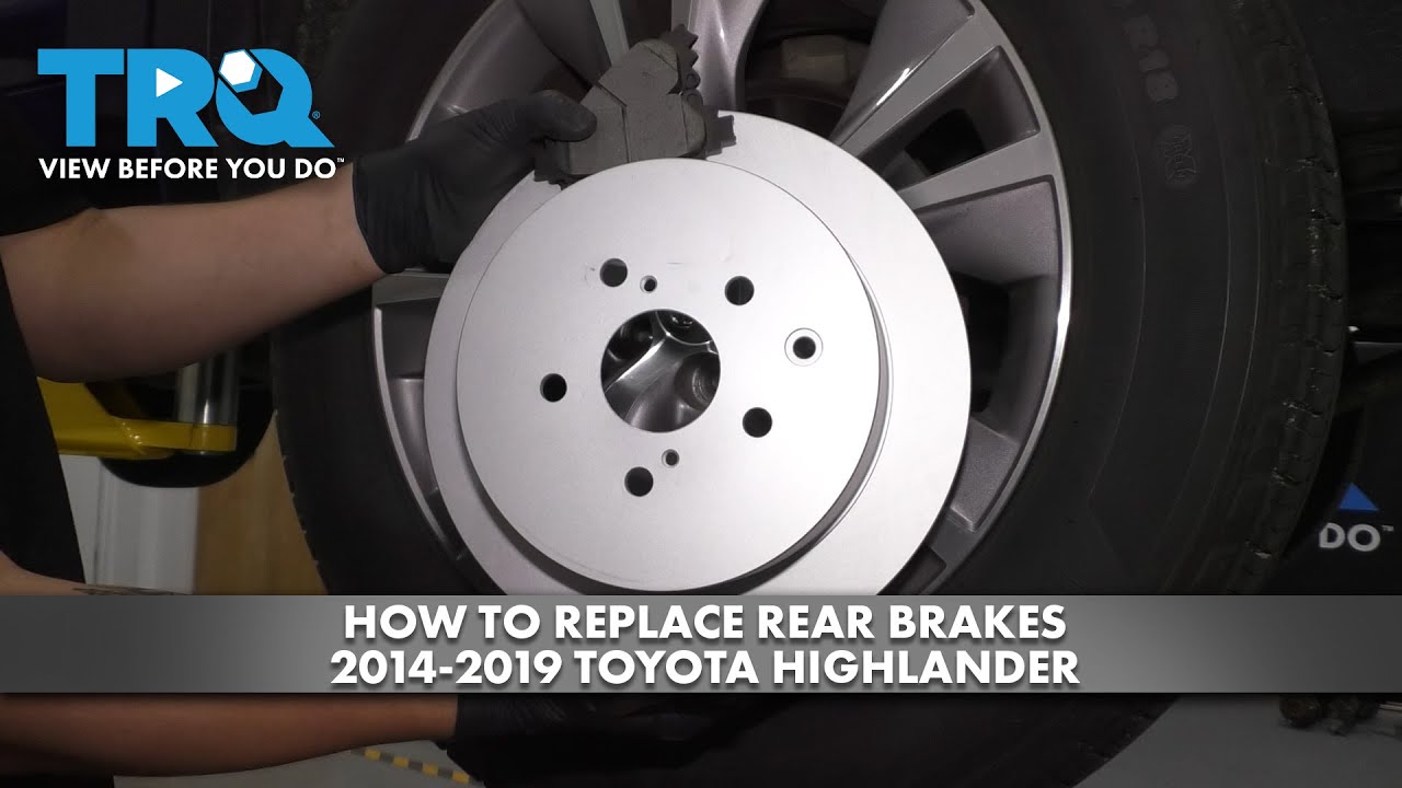 How to Replace Rear Brakes 20142019 Toyota Highlander 1A Auto