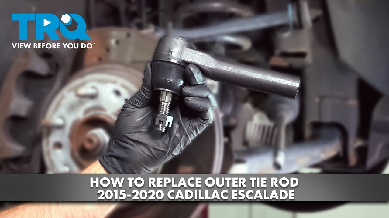How to Replace Outer Tie Rod 20152020 Cadillac Escalade 1A Auto