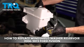 How to Replace Windshield Washer Reservoir 2006-2012 Ford Fusion 1A Auto