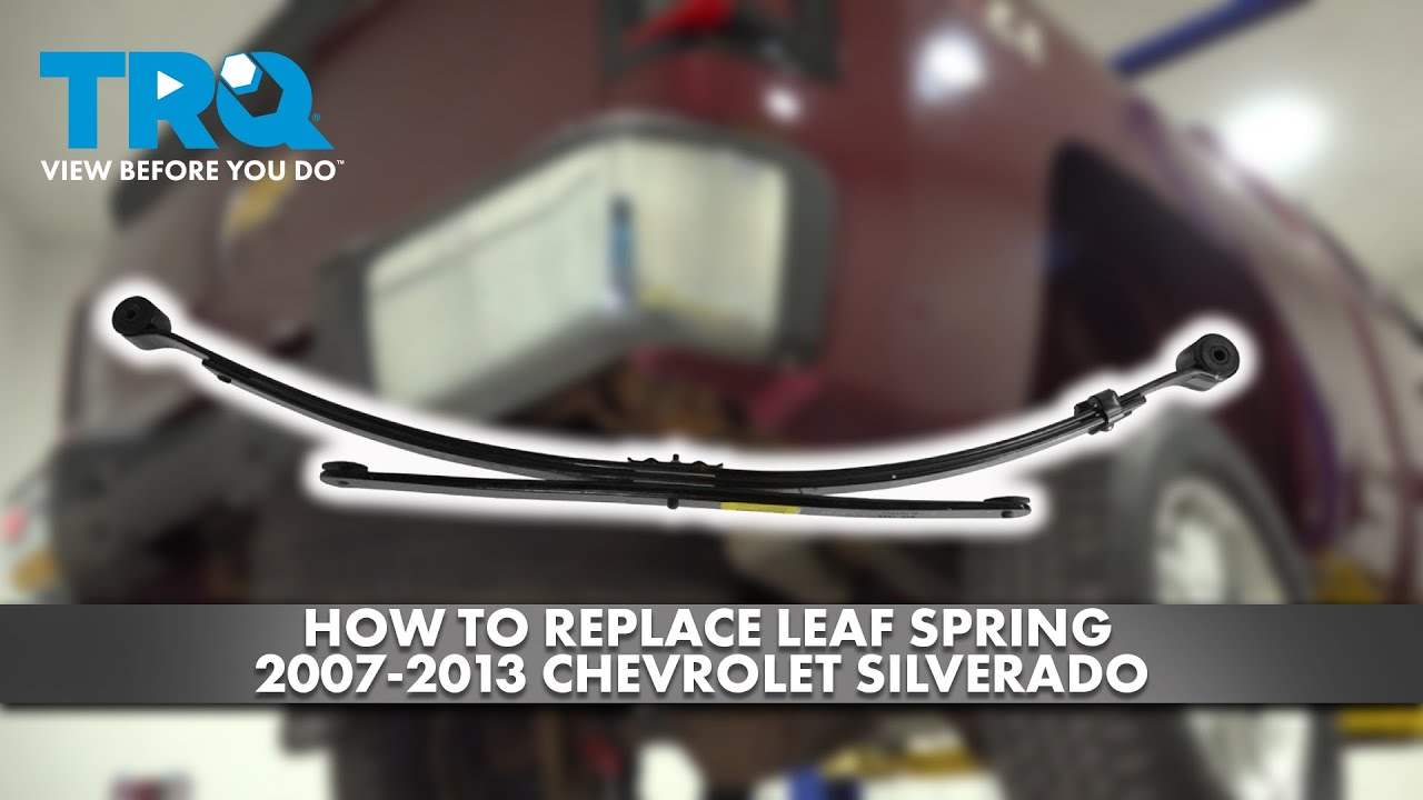How to Replace Leaf Spring 20072013 Chevrolet Silverado 1500 1A Auto