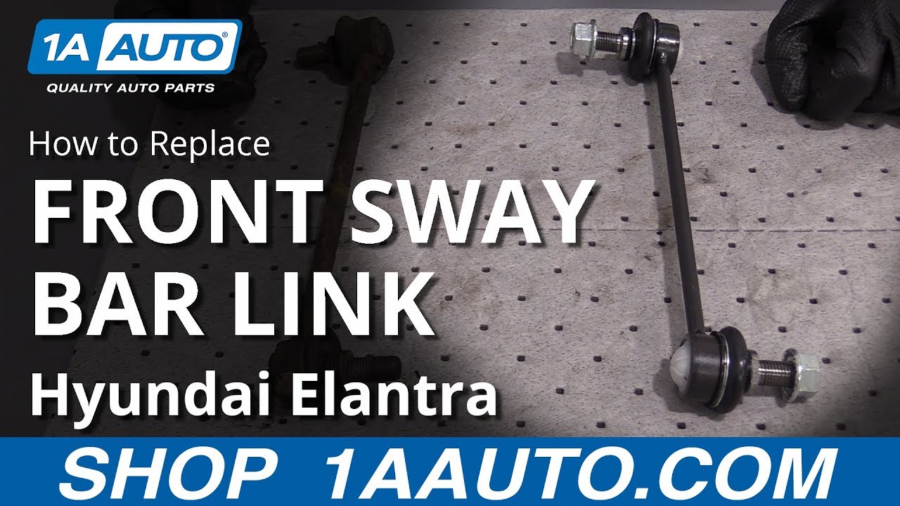 How to Replace Front Sway Bar Links 200710 Hyundai Elantra 1A Auto
