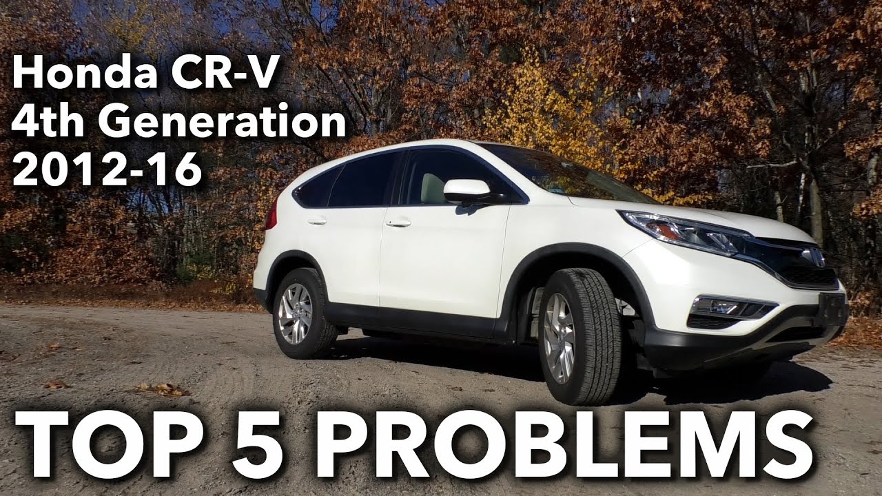 Top 5 Problems Honda Cr V Suv 4th Generation 2012 16 1a Auto