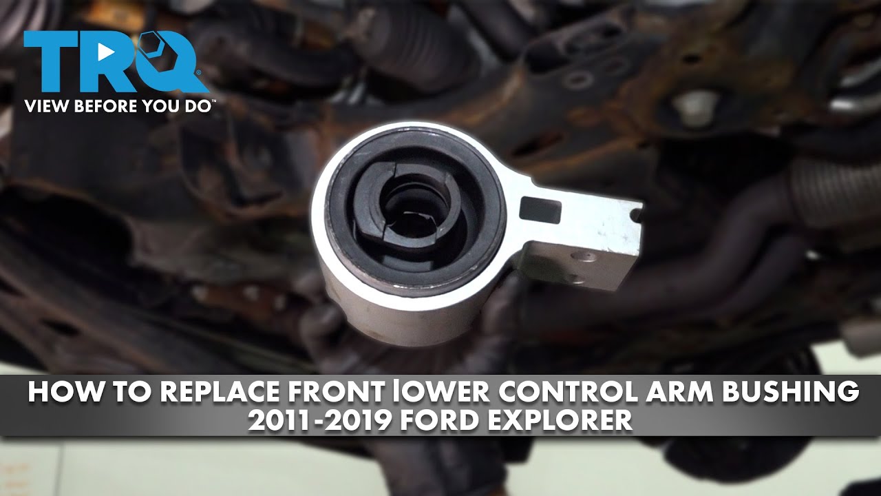 How to Replace Front Lower Control Arm Bushing 20112019 Ford Explorer