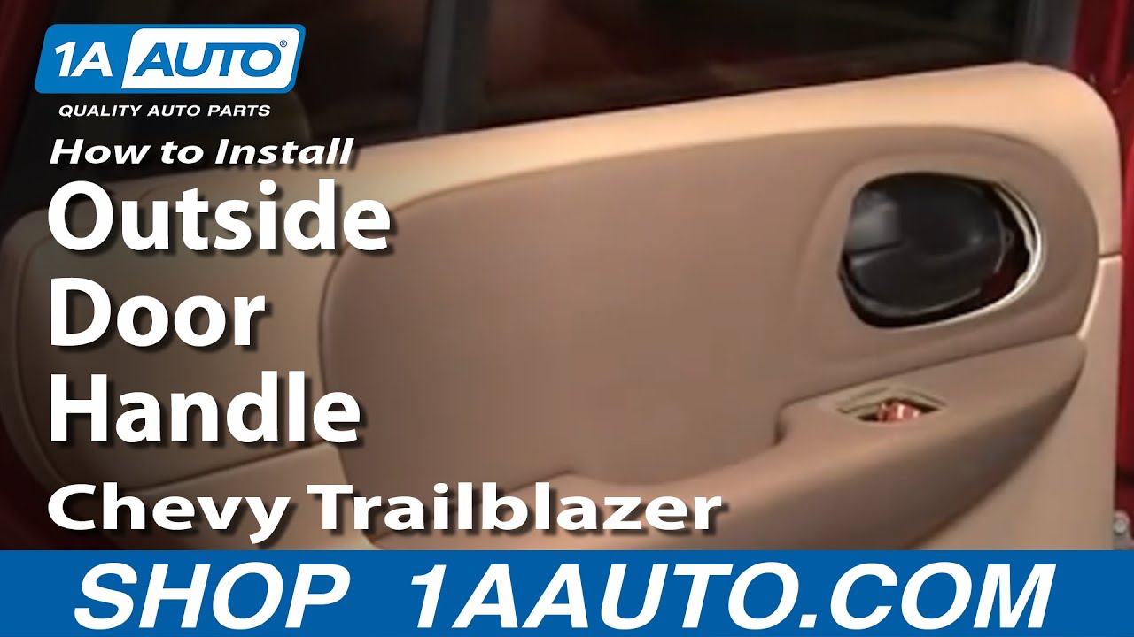 How to Replace Rear Exterior Door Handle 2002-09 Chevy Trailblazer | 1A ...