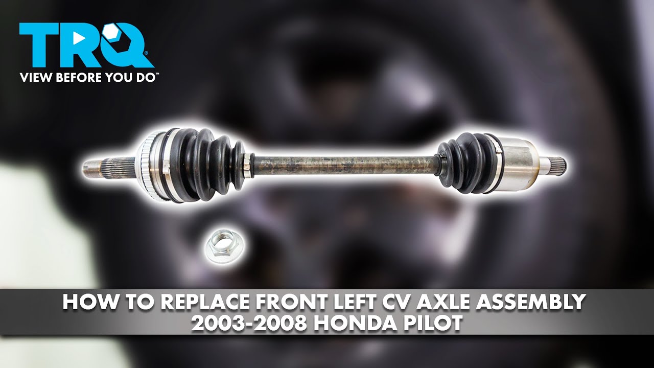 How to Replace Left Front CV Axle Assembly 2003-2008 Honda Pilot | 1A Auto