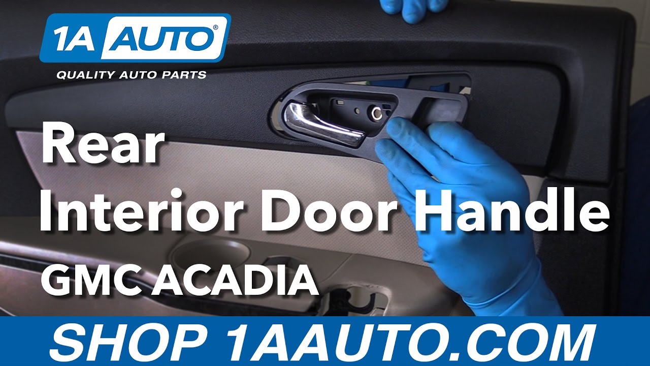 How to Replace Interior Door Handle 200716 GMC Acadia 1A Auto