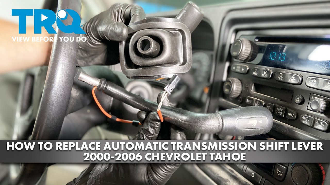 How to Replace Automatic Transmission Shift Lever 20002006 Chevrolet Tahoe 1A Auto