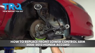 How to Replace Front Lower Control Arm 2008-2012 Honda Accord | 1A Auto