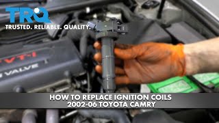 How to Replace Ignition Coils 2002-06 Toyota Camry 1A Auto
